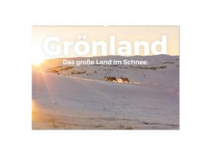 9783435007684 - Grönland - Das große Land im Schnee (Wandkalender 2025 DIN A2 quer) CALVENDO Monatskalender