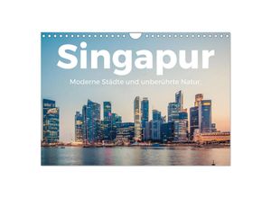 9783435007882 - Singapur - Moderne Städte und unberührte Natur (Wandkalender 2025 DIN A4 quer) CALVENDO Monatskalender