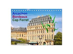 9783435008780 - Arcachon Bordeaux Cap Ferret (Tischkalender 2025 DIN A5 quer) CALVENDO Monatskalender