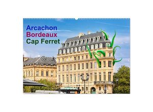 9783435009572 - Arcachon Bordeaux Cap Ferret (Wandkalender 2025 DIN A2 quer) CALVENDO Monatskalender