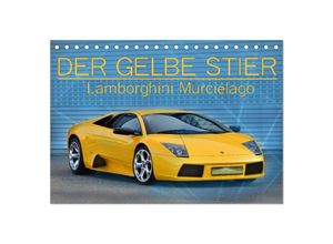 9783435011063 - DER GELBE STIER - Lamborghini Murciélago (Tischkalender 2025 DIN A5 quer) CALVENDO Monatskalender