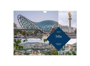 9783435013616 - Tiflis - Die Metropole Georgiens (Wandkalender 2025 DIN A4 quer) CALVENDO Monatskalender