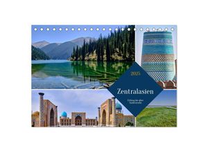 9783435015726 - Zentralasien - Entlang der alten Seidenstraße (Tischkalender 2025 DIN A5 quer) CALVENDO Monatskalender