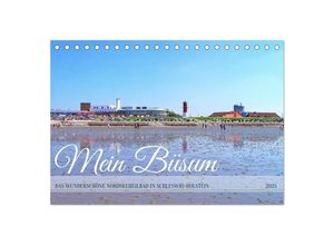 9783435015801 - Mein Büsum - Das wunderschöne Nordseeheilbad in Schleswig-Holstein (Tischkalender 2025 DIN A5 quer) CALVENDO Monatskalender