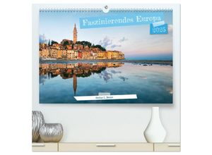 9783435016020 - Faszinierendes Europa (hochwertiger Premium Wandkalender 2025 DIN A2 quer) Kunstdruck in Hochglanz