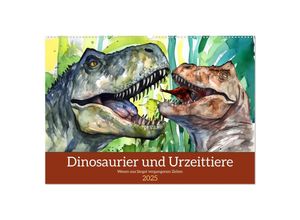 9783435017638 - Dinosaurier und Urzeittiere - Wesen aus längst vergangenen Zeiten (Wandkalender 2025 DIN A2 quer) CALVENDO Monatskalender