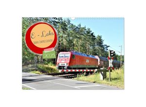 9783435019953 - E-Loks - Bahn-Impressionen (Wandkalender 2025 DIN A3 quer) CALVENDO Monatskalender