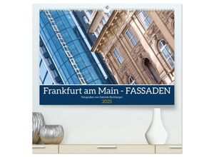 9783435019984 - Frankfurt am Main - Fassaden (hochwertiger Premium Wandkalender 2025 DIN A2 quer) Kunstdruck in Hochglanz