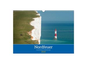 9783435020157 - Nordfeuer (Wandkalender 2025 DIN A3 quer) CALVENDO Monatskalender