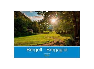 9783435021406 - Bergell - Bregaglia Impressionen (Wandkalender 2025 DIN A2 quer) CALVENDO Monatskalender