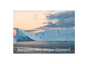 9783435022205 - Bezauberndes eisiges Grönland (Wandkalender 2025 DIN A3 quer) CALVENDO Monatskalender