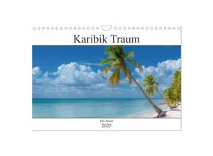 9783435022731 - Karibik Traum Isla Saona (Wandkalender 2025 DIN A4 quer) CALVENDO Monatskalender