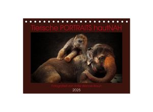 9783435022793 - Tierische PORTRAITS hautNAH (Tischkalender 2025 DIN A5 quer) CALVENDO Monatskalender