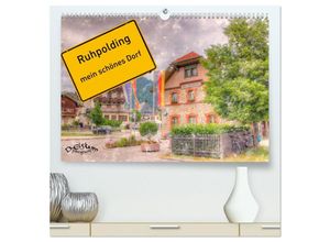 9783435022809 - Ruhpolding mein schönes Dorf (hochwertiger Premium Wandkalender 2025 DIN A2 quer) Kunstdruck in Hochglanz