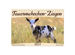 9783435022823 - Tauernschecken-Ziegen (Tischkalender 2025 DIN A5 quer) CALVENDO Monatskalender