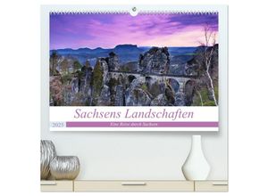 9783435023523 - Sachsens Landschaften (hochwertiger Premium Wandkalender 2025 DIN A2 quer) Kunstdruck in Hochglanz