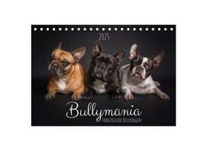 9783435025626 - Bullymania - Französische Bulldoggen (Tischkalender 2025 DIN A5 quer) CALVENDO Monatskalender