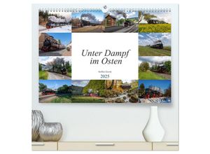 9783435026111 - Unter Dampf im Osten (hochwertiger Premium Wandkalender 2025 DIN A2 quer) Kunstdruck in Hochglanz