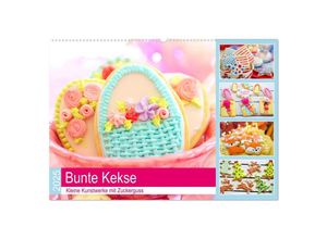 9783435026272 - Bunte Kekse Kleine Kunstwerke mit Zuckerguss (Wandkalender 2025 DIN A2 quer) CALVENDO Monatskalender