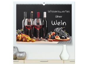 9783435026333 - Wissenswertes über Wein (hochwertiger Premium Wandkalender 2025 DIN A2 quer) Kunstdruck in Hochglanz