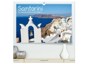 9783435026555 - Santorini - Strahlendes Weiß an der Caldera (hochwertiger Premium Wandkalender 2025 DIN A2 quer) Kunstdruck in Hochglanz