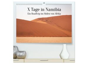 9783435026586 - X Tage in Namibia - Ein Roadtrip im Süden von Afrika (hochwertiger Premium Wandkalender 2025 DIN A2 quer) Kunstdruck in Hochglanz