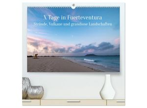 9783435026630 - X Tage Fuerteventura - Strände Vulkane und grandiose Landschaften (hochwertiger Premium Wandkalender 2025 DIN A2 quer) Kunstdruck in Hochglanz