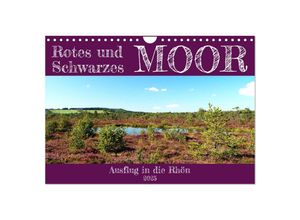 9783435026791 - Rotes und Schwarzes Moor (Wandkalender 2025 DIN A4 quer) CALVENDO Monatskalender