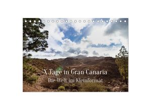 9783435026821 - X Tage Gran Canaria - Die Welt im Kleinformat (Tischkalender 2025 DIN A5 quer) CALVENDO Monatskalender