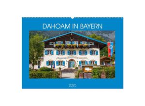 9783435026982 - Dahoam in Bayern (Wandkalender 2025 DIN A2 quer) CALVENDO Monatskalender