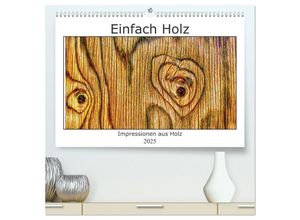 9783435027095 - Einfach Holz (hochwertiger Premium Wandkalender 2025 DIN A2 quer) Kunstdruck in Hochglanz