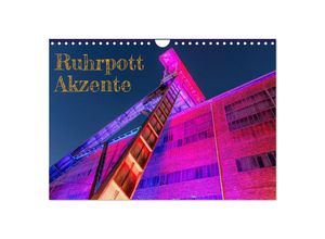 9783435028085 - Ruhrpott Akzente (Wandkalender 2025 DIN A4 quer) CALVENDO Monatskalender