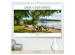 9783435028184 - Der Chiemsee - Mit dem Rad im Bayerischen Alpenvorland (hochwertiger Premium Wandkalender 2025 DIN A2 quer) Kunstdruck in Hochglanz