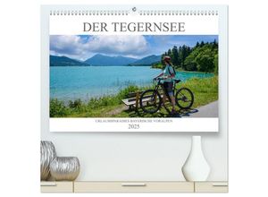 9783435028276 - Der Tegernsee - Urlaubsparadies Bayerische Voralpen (hochwertiger Premium Wandkalender 2025 DIN A2 quer) Kunstdruck in Hochglanz