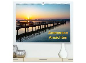 9783435028412 - Ammersee-Ansichten (hochwertiger Premium Wandkalender 2025 DIN A2 quer) Kunstdruck in Hochglanz