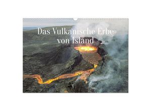 9783435028511 - Das Vulkanische Erbe von Island (Wandkalender 2025 DIN A3 quer) CALVENDO Monatskalender