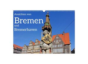 9783435028658 - Ansichten von Bremen und Bremerhaven (Wandkalender 2025 DIN A3 quer) CALVENDO Monatskalender