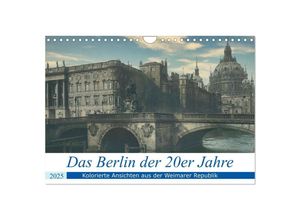 9783435028665 - Das Berlin der 20er Jahre (Wandkalender 2025 DIN A4 quer) CALVENDO Monatskalender