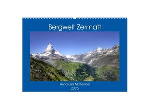 9783435028757 - Bergwelt Zermatt (Wandkalender 2025 DIN A2 quer) CALVENDO Monatskalender