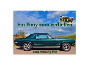 9783435028795 - Ein Pony zum verlieben - Ford Mustang 1968 (Wandkalender 2025 DIN A2 quer) CALVENDO Monatskalender