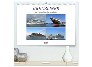 9783435029266 - KREUZLINER im Ostseebad Warnemünde (hochwertiger Premium Wandkalender 2025 DIN A2 quer) Kunstdruck in Hochglanz