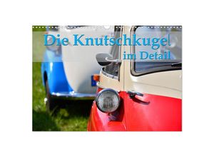 9783435029396 - Die Knutschkugel im Detail (Wandkalender 2025 DIN A3 quer) CALVENDO Monatskalender