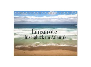 9783435030361 - Lanzarote - Inselglück im Atlantik (Tischkalender 2025 DIN A5 quer) CALVENDO Monatskalender