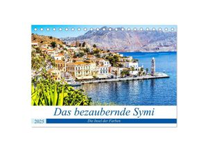 9783435030422 - Das bezaubernde Symi (Tischkalender 2025 DIN A5 quer) CALVENDO Monatskalender