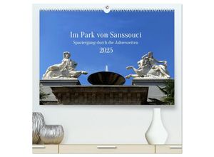 9783435030675 - Im Park von Sanssouci - Spaziergang durch die Jahreszeiten (hochwertiger Premium Wandkalender 2025 DIN A2 quer) Kunstdruck in Hochglanz