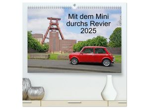 9783435030859 - Mit dem Mini durchs Revier (hochwertiger Premium Wandkalender 2025 DIN A2 quer) Kunstdruck in Hochglanz