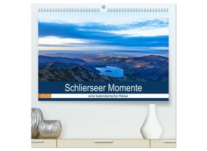 9783435031023 - Schlierseer Momente - eine kalendarische Reise (hochwertiger Premium Wandkalender 2025 DIN A2 quer) Kunstdruck in Hochglanz