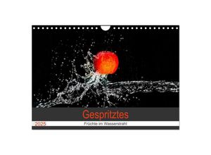 9783435031252 - Gespritztes - Früchte im Wasserstrahl (Wandkalender 2025 DIN A4 quer) CALVENDO Monatskalender