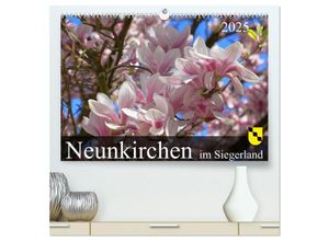 9783435031290 - Neunkirchen im Siegerland (hochwertiger Premium Wandkalender 2025 DIN A2 quer) Kunstdruck in Hochglanz