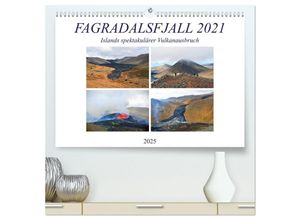 9783435031931 - FAGRADALSFJALL 2021 Islands spektakulärer Vulkanausbruch (hochwertiger Premium Wandkalender 2025 DIN A2 quer) Kunstdruck in Hochglanz